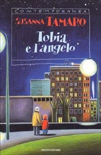 Tobia e l'angelo - Susanna Tamaro - Libro Mondadori 1998, Contemporanea | Libraccio.it