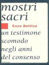 Mostri sacri. Un testimone scomodo negli anni del consenso