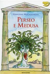 Perseo e Medusa - Geraldine McCaughrean - Libro Mondadori 1998, Banane oro | Libraccio.it