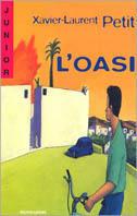 L' oasi - Xavier-Laurent Petit - Libro Mondadori 1998, Nuovi superjunior | Libraccio.it