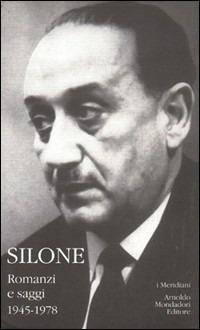 Romanzi e saggi. 1945-1978. Vol. 2 - Ignazio Silone - Libro Mondadori 1999, I Meridiani | Libraccio.it