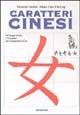 Caratteri cinesi  - Libro Mondadori 1998, Illus. Grafica, design, storia del libro | Libraccio.it