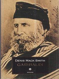 Garibaldi - Denis Mack Smith - Libro Mondadori 1998, Oscar storia | Libraccio.it