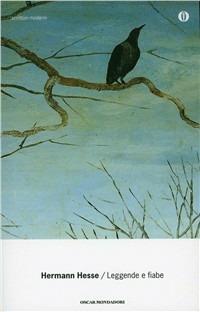 Fiabe e leggende - Hermann Hesse - Libro Mondadori 1998, Oscar scrittori moderni | Libraccio.it
