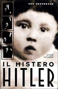 Il mistero Hitler - Ron Rosenbaum - Libro Mondadori 1998, Le scie | Libraccio.it