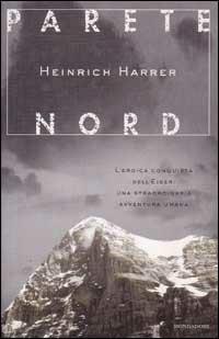 Parete Nord. L'eroica conquista dell'Eiger. Una straordinaria avventura umana - Heinrich Harrer - Libro Mondadori 1999, Ingrandimenti | Libraccio.it