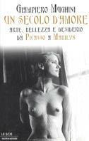 Un secolo d'amore - Giampiero Mughini - Libro Mondadori 1999, Le scie | Libraccio.it