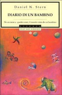 Diario di un bambino - Daniel N. Stern - Libro Mondadori 1999, Oscar saggi | Libraccio.it