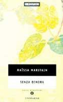 Senza dimora - Raïssa Maritain - Libro Mondadori 1998, Economici | Libraccio.it