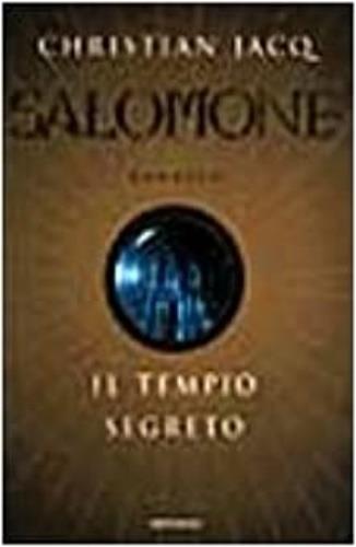 Salomone e il tempio segreto - Christian Jacq - Libro Mondadori 1999, I faraoni | Libraccio.it