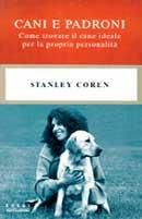 Cani e padroni - Stanley Coren - Libro Mondadori 1999, Saggi | Libraccio.it