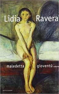 Maledetta gioventù - Lidia Ravera - Libro Mondadori 1999, Scrittori italiani | Libraccio.it