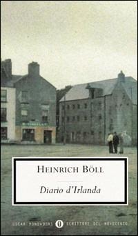 Diario d'Irlanda - Heinrich Böll - Libro Mondadori 1998, Oscar scrittori moderni | Libraccio.it