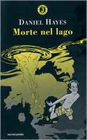Morte nel lago - Daniel Hayes - Libro Mondadori 1999, Junior giallo | Libraccio.it