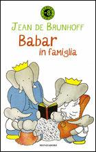 Babar in famiglia - Jean de Brunhoff - Libro Mondadori 1998, Junior -8 | Libraccio.it