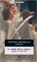Il libro degli angeli. Diario di Cristina - Cristina Brambilla Canali - Libro Mondadori 2000, Economici | Libraccio.it