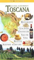 Toscana. Ediz. illustrata  - Libro Mondadori Electa 2000, Guida Gourmet | Libraccio.it