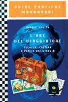 L' ABC del viaggiatore - Ovidio Guaita - Libro Mondadori 1999, Illustrati. Guide pratiche manuali | Libraccio.it