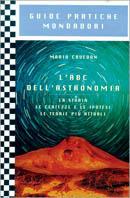 L' ABC dell'astronomia - Mario Cavedon - Libro Mondadori 1999, Illustrati. Guide pratiche manuali | Libraccio.it