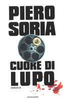 Cuore di lupo - Piero Soria - Libro Mondadori 1999, Omnibus italiani | Libraccio.it