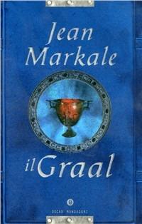 Il Graal - Jean Markale - Libro Mondadori 1999, Oscar varia | Libraccio.it