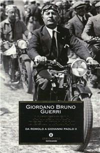 Antistoria degli italiani. Da Romolo a Giovanni Paolo II - Giordano Bruno Guerri - Libro Mondadori 1999, Oscar storia | Libraccio.it