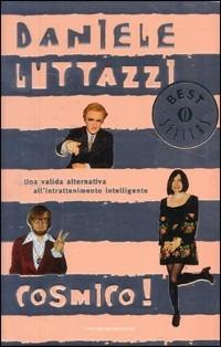 Cosmico! - Daniele Luttazzi - Libro Mondadori 1999, Oscar bestsellers | Libraccio.it