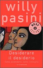 Desiderare il desiderio - Willy Pasini - Libro Mondadori 1999, Oscar bestsellers | Libraccio.it