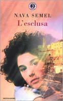 L' esclusa - Nava Semel - Libro Mondadori 1999, Gaia junior | Libraccio.it