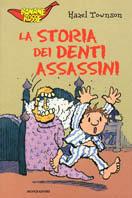 La storia dei denti assassini - Hazel Townson - Libro Mondadori 1999, Banane rosse | Libraccio.it