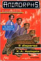 Il disperso - Katherine Applegate - Libro Mondadori 1999, Animorphs | Libraccio.it