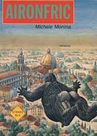 Aironfric - Michele Monina - Libro Mondadori 1999, Strade blu. Fiction | Libraccio.it