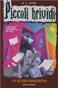 La scuola maledetta - Robert L. Stine - Libro Mondadori 1999, Piccoli brividi | Libraccio.it