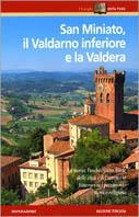 San Miniato, Valdarno inferiore e la Valdera  - Libro Mondadori 1999, Toscana | Libraccio.it