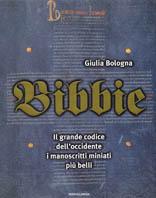 Bibbie. La parola di Dio celebrata in 12 secoli di miniature