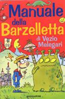 Manuale della barzelletta - Vezio Melegari - Libro Mondadori 1999, Manuali Mondadori | Libraccio.it