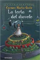 La torta del diavolo - Carmen Martín Gaite - Libro Mondadori 1999, Contemporanea | Libraccio.it