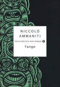 Fango - Niccolò Ammaniti - Libro Mondadori 1999, Piccola biblioteca oscar | Libraccio.it