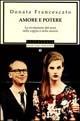 Amore e potere - Donata Francescato - Libro Mondadori 1999, Oscar saggi | Libraccio.it