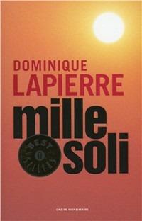 Mille soli - Dominique Lapierre - Libro Mondadori 2000, Oscar bestsellers | Libraccio.it