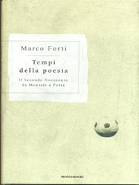 Tempi della poesia. Il secondo Novecento da Montale a Porta  - Libro Mondadori 1999, Varia | Libraccio.it