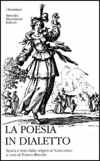 La poesia in dialetto  - Libro Mondadori 1999, I Meridiani | Libraccio.it