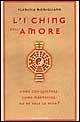 L' i Ching dell'amore - Flaminia Momigliano - Libro Mondadori 2000, Arcobaleno | Libraccio.it