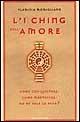 L' i Ching dell'amore - Flaminia Momigliano - Libro Mondadori 2000, Arcobaleno | Libraccio.it