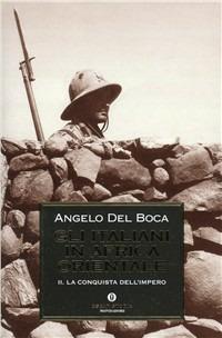 Gli italiani in Africa orientale. Vol. 2 - Angelo Del Boca - Libro Mondadori 1999, Oscar storia | Libraccio.it