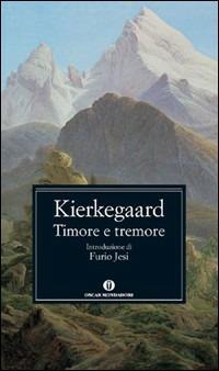 Timore e tremore - Søren Kierkegaard - Libro Mondadori 2003, Nuovi oscar classici | Libraccio.it