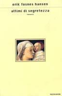 Attimi di segretezza - Erik Fosnes Hansen - Libro Mondadori 2000, Scrittori italiani e stranieri | Libraccio.it