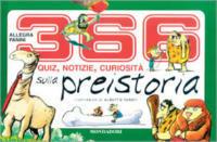 Trecentosessantasei quiz, notizie, curiosità sulla preistoria - Allegra Panini - Libro Mondadori 1999, I libri attivi | Libraccio.it