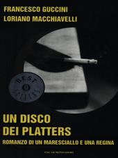 Un disco dei Platters. Romanzo di un maresciallo e una regina