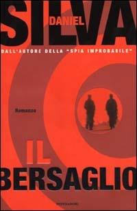 Il bersaglio - Daniel Silva - Libro Mondadori 2000, Omnibus | Libraccio.it